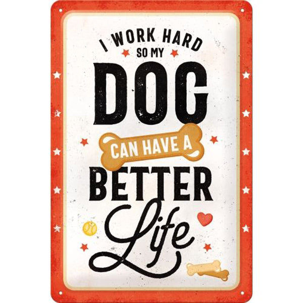 Nostalgic-Art Better Dog Life Medium Sign (20x30cm)