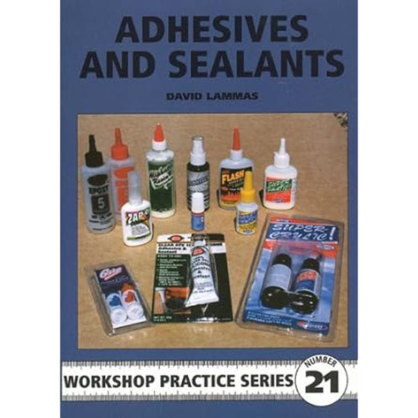 Adhesives & Sealants Workshop Practice Series Number 21 Book