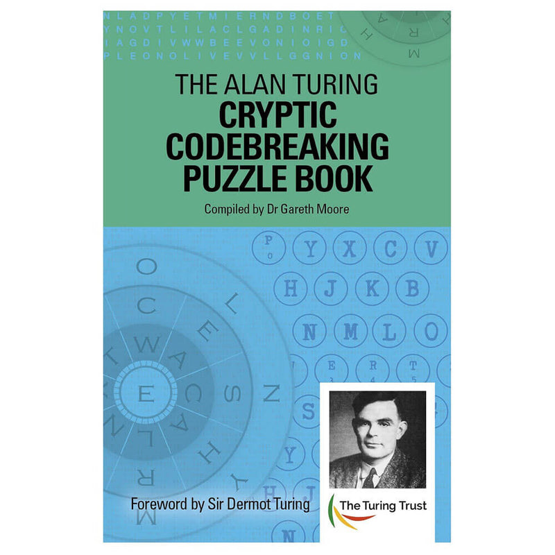 The Alan Turing Cryptic Codebreaking Book by Gareth Moore