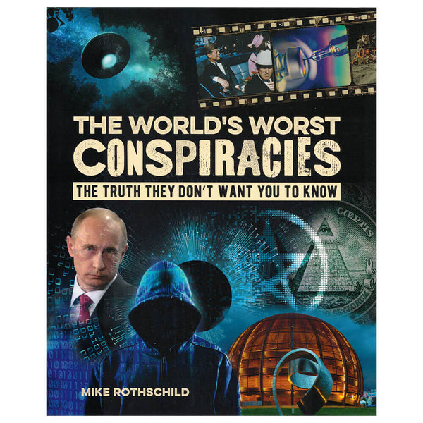 The World's Worst Conspiracies Book by Mike Rothschild