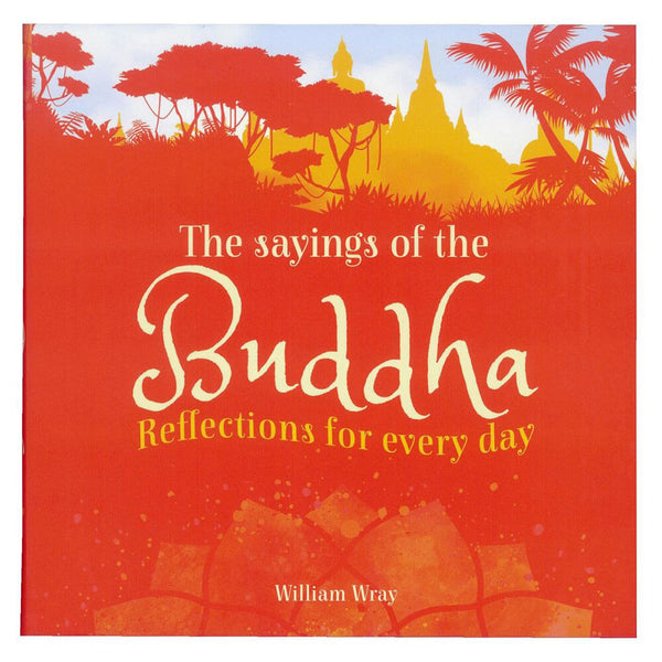 The Sayings of the Buddha Book by William Wray